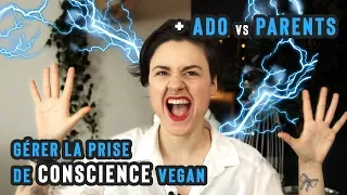 Manage the taking of VEGAN CONSCIENCE | anger, teens/parents