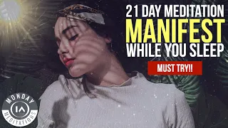 Manifest Your Desires While You Sleep | Listen To Every Night For 21 Days [Guided Meditation]