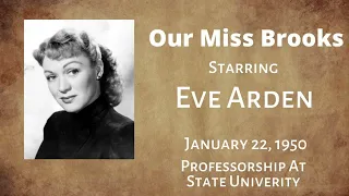 Our Miss Brooks - Professorship At State University - January 22, 1950 - Old-Time Radio Comedy