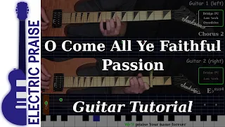 O Come All Ye Faithful - Passion | Electric Guitar Playthrough (With Fretboard Animation)