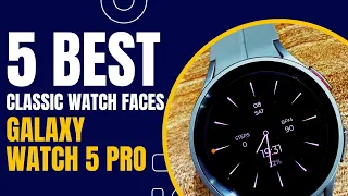5 Best Free Classic Watch Faces For Galaxy Watch 5