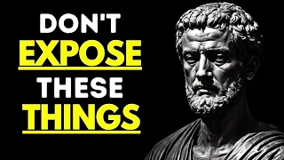 Top 5 Things You Should NOT Expose To OTHERS (Change Immediately) | Stoicism | StoicMindset