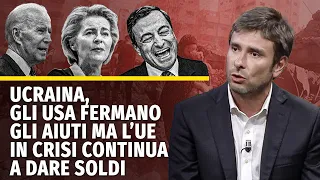 Ucraina, gli Usa fermano gli aiuti ma l’Ue in crisi continua a dare soldi