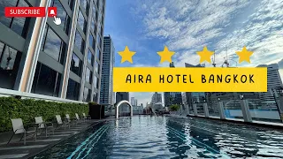 REVIEW‼️NEWEST LUXURY 4⭐️ HOTEL @SUKHUMVIT BANGKOK ONLY $41⁉️ | AIRA HOTEL BANGKOK‼️