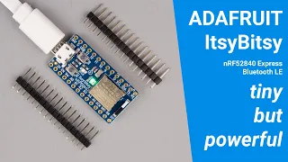 Adafruit ItsyBitsy nRF52840 powerhouse