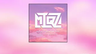 Miqz - Stay With Me (House Remix)