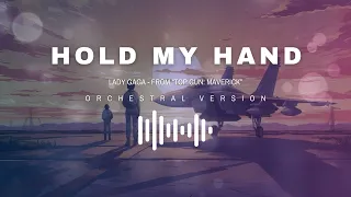 Lady Gaga - Hold My Hand - Epic Orchestral Version (from "Top Gun: Maverick")