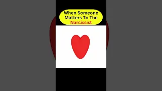 The Only Time Someone Matters To the Narcissist