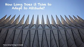 How long does it take to become adapted to altitude?