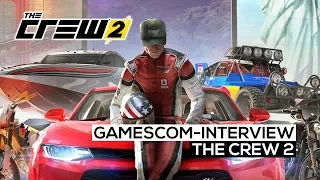 The Crew 2 - gamescom 2017-Interview