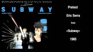 Eric Serra - Pretext (From "Subway" Soundtrack)