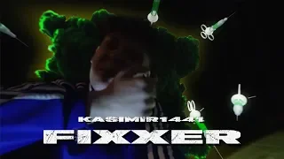 KASIMIR1441 - FIXXER (OFFICIAL VIDEO)