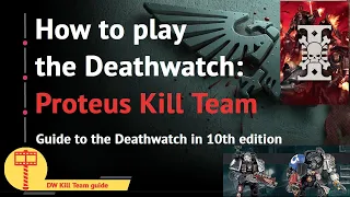 Guide to the Proteus Kill Team of the Deathwatch in 10th edition