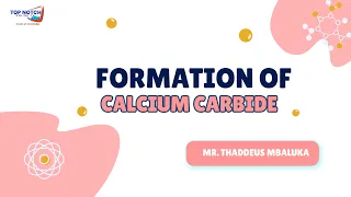Formation of Calcium Carbide by Mr Thaddeus Mbaluka