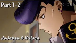 JoJotsu & Kaisen Part 1 - 2 ( Full - Series ) I By : MorcaH