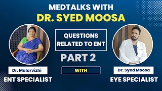 ENT Doctor Part 2 - Medtalks with Dr. Syed Moosa | Tamil | Dr. Syed Moosa | Eye Doctor |