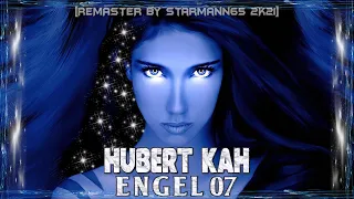 Hubert Kah  - Engel 07  [ REMASTER by starmann65 2K21]