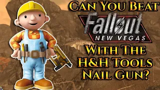 Can You Beat Fallout: New Vegas With The H&H Tools Nail Gun?