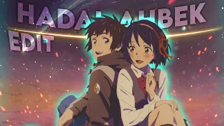 Your name [ Edit / AMV ] Hadal Ahbek @XenozEdit  remake