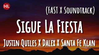 @justinquiles X @dalex X @SantaFeKlanOfficial - FAST X | Sigue La Fiesta (Letra / Lyrics)