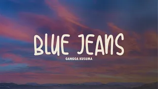 Gangga Kusuma - Blue Jeans Lyrics