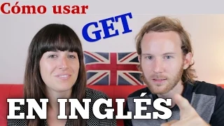 Cómo usar GET en inglés