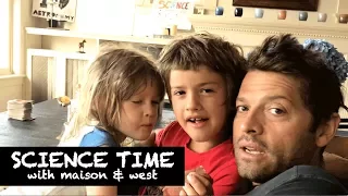 Science Time! with Maison & West