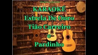 Karaoke Estrela De Ouro - Tião Carreiro e Pardinho