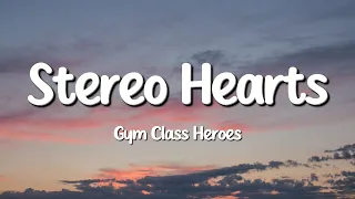 Gym Class Heroes - Stereo Hearts (Lyrics)