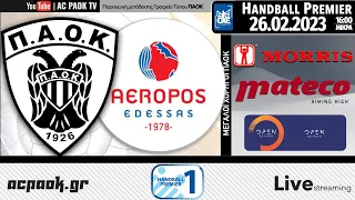 ΠΑΟΚ - ΑΕΡΩΠΟΣ ΕΔΕΣΣΑΣ MANDYNAMIC | 20η αγ HANDBALL PREMIER 22-23 | Live streaming μετάδοση ACPAOKTV