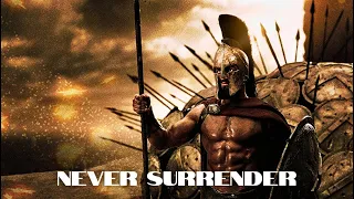 300 Sparta - Never Surrender Motivational Video