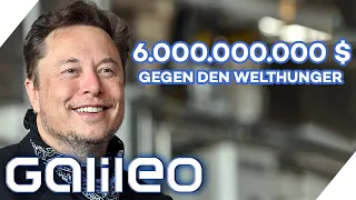 Kann Elon Musk mit 6 Mrd. Dollar tatsächlich den Welthunger beenden? | Galileo | ProSieben