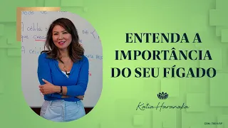 ENTENDA A IMPORTÂNCIA DO SEU FÍGADO