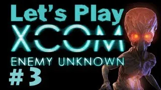 Let's Play XCOM Enemy Unknown #3 - First UFO Mission