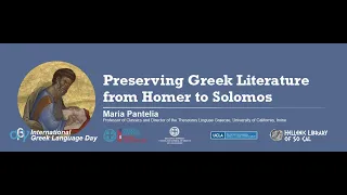 Maria Pantelia, "Preserving Greek Literature from Homer to Solomos"