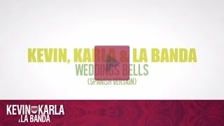 Weddings Bells (Spanish Version) - Kevin Karla & La Banda (Lyric Video)