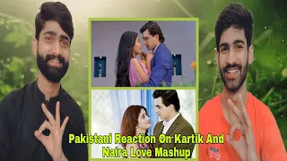 Pakistani Reaction On Shivangi Joshi And Mohsin Khan Love Mashup | Kaira Vm | Shaabii Reaction |