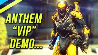 What The Anthem VIP Demo Taught Us...