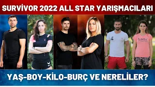 SURVİVOR 2022 ALL STAR YARIŞMACILARI YAŞ-BOY-KİLO-BURÇ VE NERELİLER?