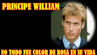 LA OSCURA VIDA DE EL PRINCIPE  WILLIAM