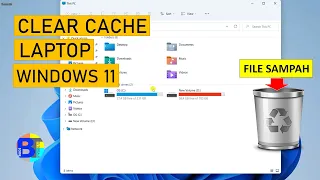 Cara Menghapus File Sampah di Laptop Windows 11 | Clear Cache Windows 11