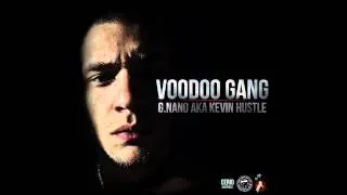 G.NANO AKA KEVIN HUSTLE - VOODOO GANG