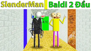 NẾU SLENDERMAN KHÁM PHÁ LỚP HỌC QUÁI VẬT CỦA THẦY BALDI 2 ĐẦU GẶP ĐƯỢC SLENDERMAN CREEPYPASTA