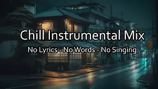 Chillstep No Vocals 🌴 Instrumental Chillstep for Study/Work/Concentration📛 - NO VOCALS Study Mix