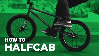 How to Halfcab BMX