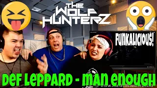 DEF LEPPARD Man Enough (official video) THE WOLF HUNTERZ Jon Travis and Suzi Reaction
