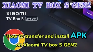 How to install APK on XIAOMI TV BOX S2 (GEN2), TCL Google TV