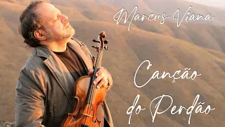 Marcus Viana - Canção do Perdão ( Ho´Oponopono )