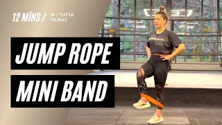 12 MINUTE JUMP ROPE & MINI BAND WORKOUT  W / @TutyaYilmaz