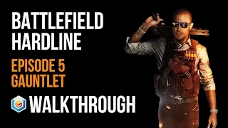 Battlefield Hardline Walkthrough Episode 5 Gauntlet Gameplay Let’s Play (Graceful Exit)